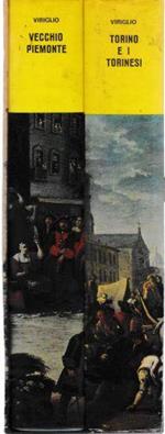 L' Opera di Alberto Viriglio, 2 vol. Torino e i torinesi - Voci e cose del vecchio Piemonte