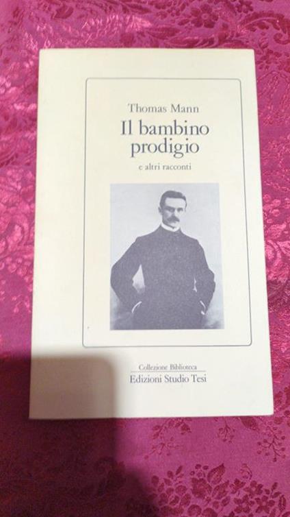 Il bambino prodigio - Thomas Mann - copertina
