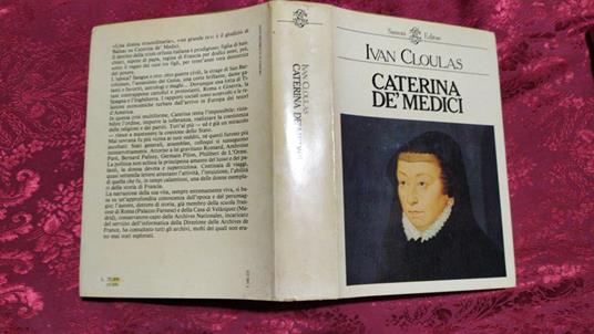 Caterina de' Medice - Ivan Cloulas - copertina