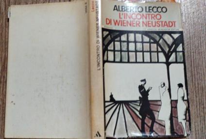 L' incontro di Wiener Neustadt - Alberto Lecco - copertina