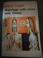 Reportage sulla storia della chiesa