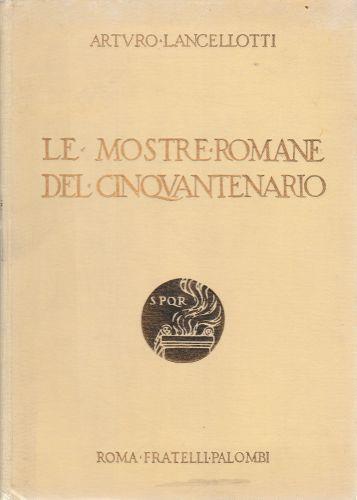 Le mostre romane del cinquantenario - Angelo Lancellotti - copertina