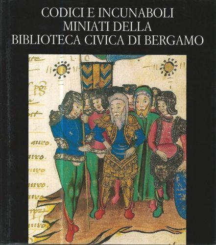 Codici e incunaboli miniati della Biblioteca Civica di Bergamo - copertina