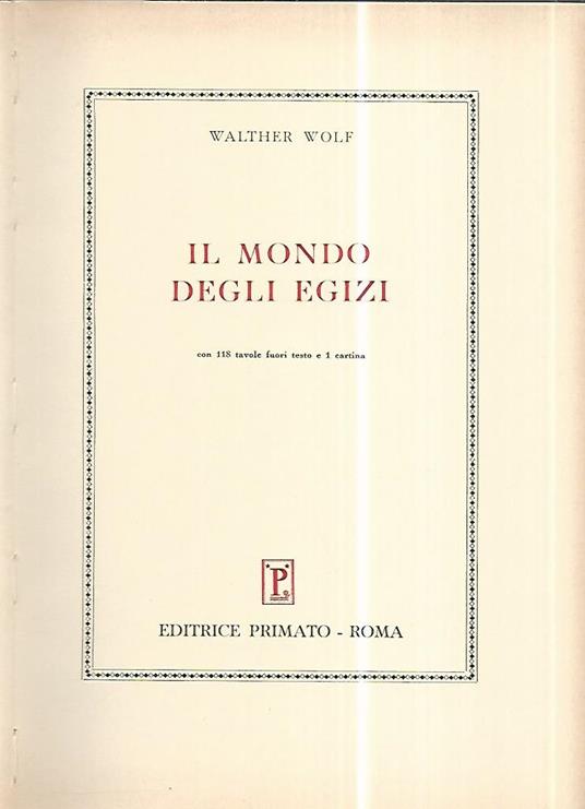 Il mondo degli egizi - Walther Wolf - copertina
