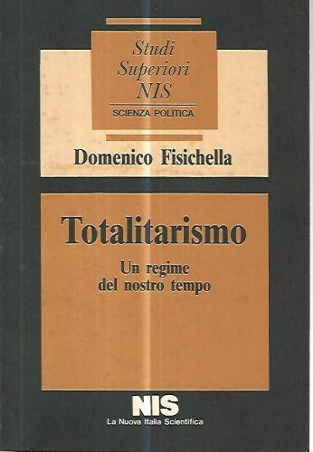 Totalitarismo. Un regime del nostro tempo - Domenico Fisichella - copertina