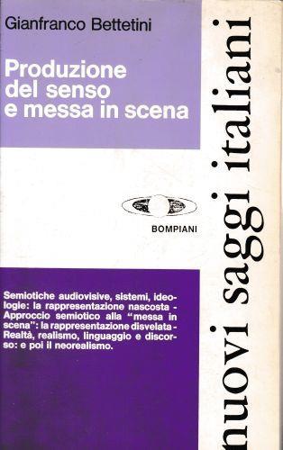 Produzione del senso e messa in scena - Gianfranco Bettetini - copertina