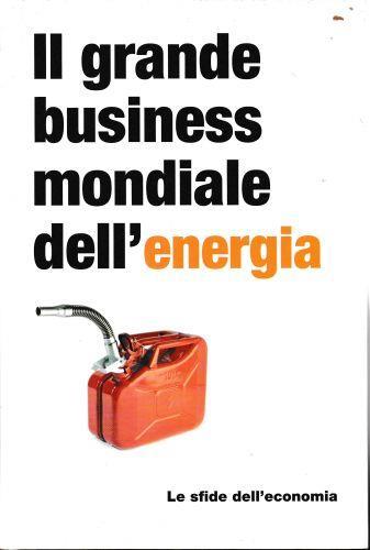 Le sfide dell'economia. Il grande business mondiale dell'energia, anno I, n. 3, 2016 - copertina