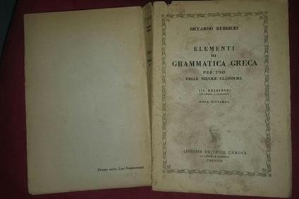Elementi di Grammatica Greca per uso delle scuole classiche - Riccardo Rubrichi - copertina