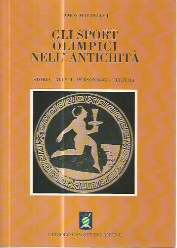 Gli sport olimpici nell'antichità - Amos Matteucci - copertina