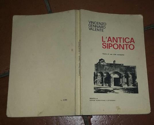 L' Antica Siponto.Storia di una citta' scomparsa - copertina