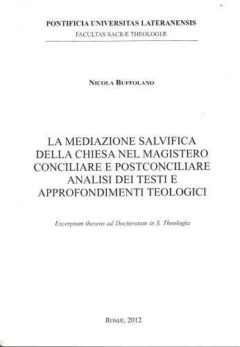 La mediazione salvifica della chiesa nel magistero conciliare e postconciliare analisi dei testi e approfondimenti teologici - copertina