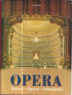 Opera. Autori. Opere. Intepreti