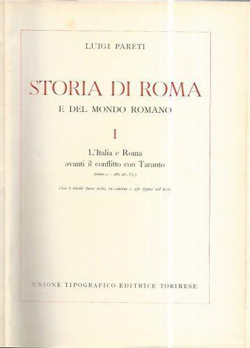 Storia di Roma e del mondo Romano. Volume I. L'Italia e Roma avanti il confitto con Taranto - Luigi Pareti - copertina