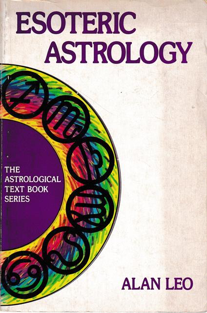 Esoteric astrology. A study in human nature - Alan Leo - copertina