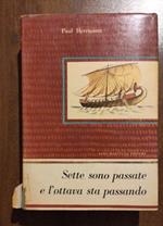 Sette sono passate e l'ottava sta passando
