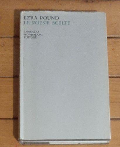 Ezra Pound. Le Poesie Scelte - Thomas S. Eliot - copertina