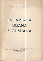 La famiglia umana e cristiana