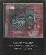 Valeria Vecchia. Incisioni e litografie dal 1934 al 1978