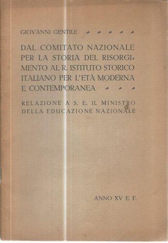 Dal comitato nazionale per la storia del Risorgimento al R. Istituto Storico Italiano per l'età moderna e contemporanea - Giovanni Gentile - copertina