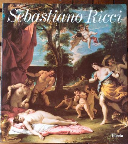 Sebastiano Ricci.Presentazione di Giuseppe Bergamini - Aldo Rizzi - copertina