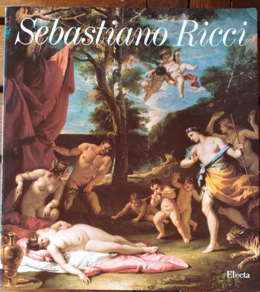 Sebastiano Ricci.Presentazione di Giuseppe Bergamini - Aldo Rizzi - copertina