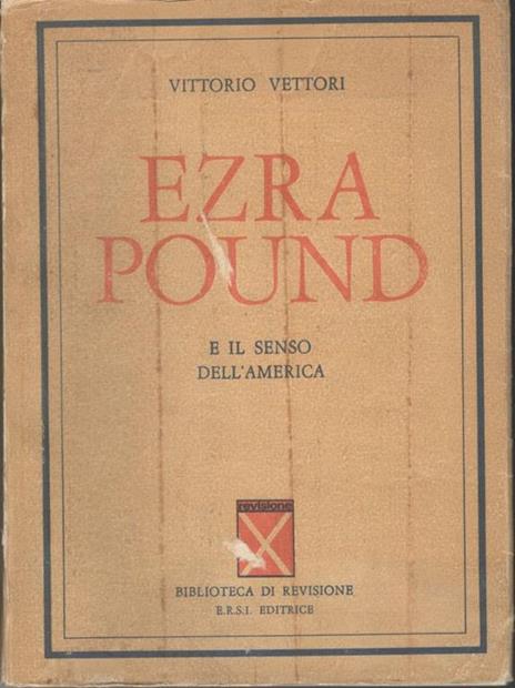 Ezra Pound e il senso dell'America - Vittorio Vettori - copertina