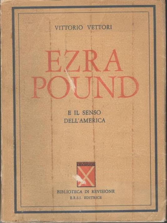 Ezra Pound e il senso dell'America - Vittorio Vettori - copertina
