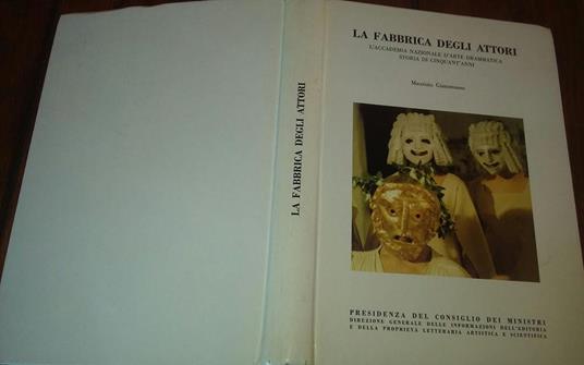 La fabbrica degli attori : l'Accademia nazionale d'arte drammatica,storia di cinquant'anni - Maurizio Giammusso - copertina
