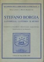 Stefano Borgia. la famiglia,la storia,il museo