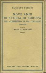 Nove anni di storia in Europa nel commento di un italiano. Voll. 1-2