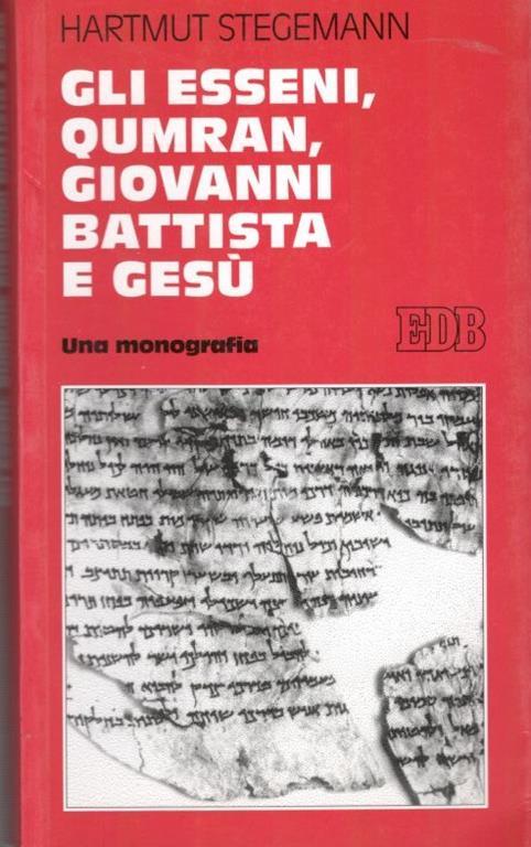 Gli Esseni, Qumran, Giovanni Battista e Gesù - Hartmut Stegemann - copertina