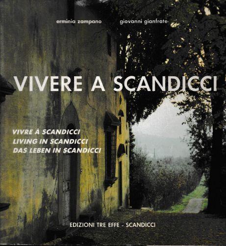 Vivere a Scandicci. Testo in Italiano, Francsese, Inglese e Tedesco - copertina