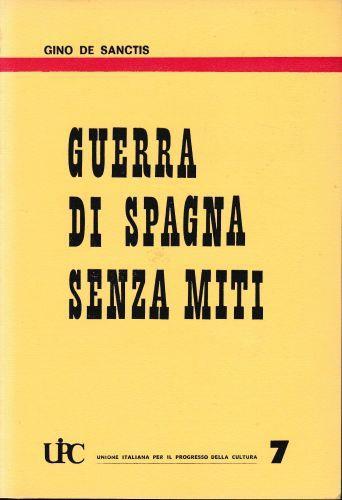 Guerra di Spagna senza miti - Gino De Sanctis - copertina