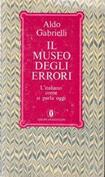 Il museo degli orrori. L'italiano come si parla oggi