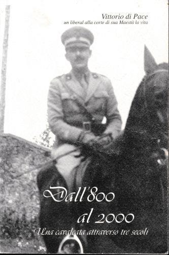 Dall'800 al 2000. Una cavalcata attraverso tre secoli - Vittorio Di Pace - copertina