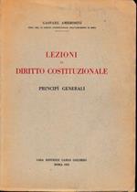 Lezioni di diritto costituzionale. Principi generali
