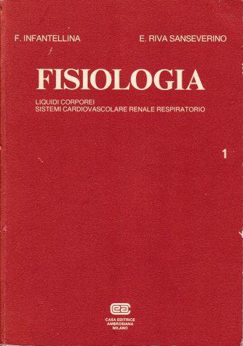 Fisiologia. Liquidi corporei. Sistemi cardiovascolare renale respiratorio, volume 1 - copertina