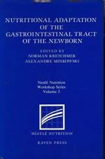 Nutritional Adaptation of the Gastrointestinal Tract of the Newborn. Volume 3