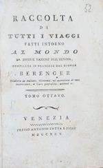 Raccolta di tutti i viaggi intorno al mondo da diverse nazioni dell'Europa.Tomo 8