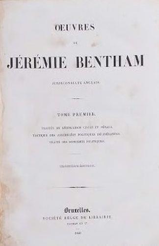 Oevres de Jérémie Bentham. Tome I Traités de Législation Civile et Pénale. Tactique des Assemblées Politiques Délibérantes. Traité des Sophisme Politiques - Jeremy Bentham - copertina