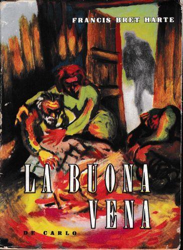 La buona vena - Bret Harte - copertina
