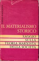 Il materialismo storico. Saggio sulla teoria Marxista della società