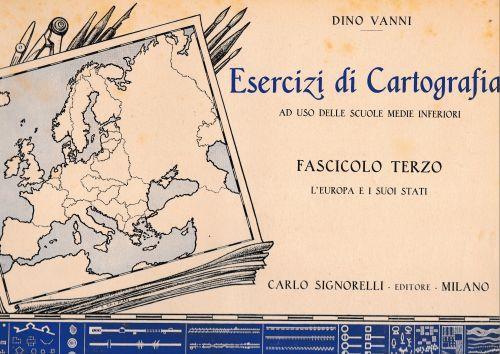 Esercizi di Cartografia, fascicolo terzo. L'Europa e i suoi Stati - Dino Vanni - copertina