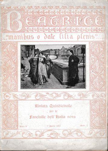 Beatrice. "manibus, o date lilia plenis..." Rivista quindicinale per le Fanciulle dell'Italia nova. Anno1 - 1° Aprile 1923 - fascicolo VII - copertina