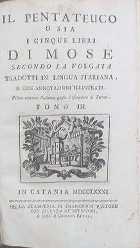 Il Pentateuco o sia i cinque libri di Mosè secondo la Volgata. Tomo III, Francesco Pastore 1781 - copertina