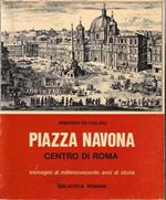 Piazza Navona centro di Roma. Immagini di millenovecento anni di storia