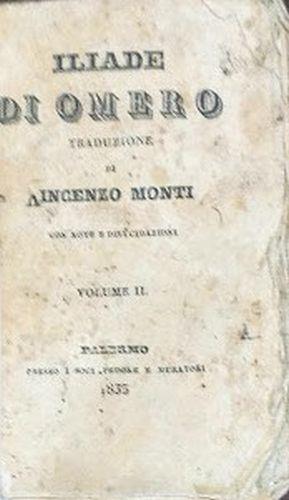 Iliade di Omero. Traduzione di Vincenzo Monti. Vol. II - Omero - copertina