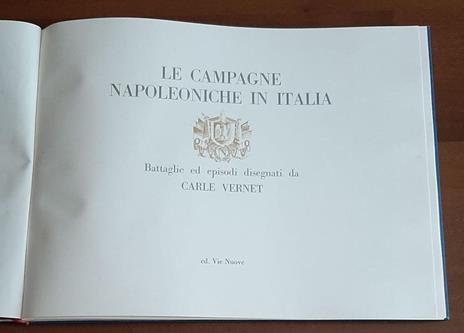 LE Campagne Napoleoniche In Italia - Carle Vernet - 2