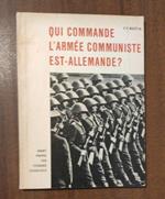 Qui commande l'armee communiste est allemande ?