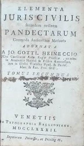 Elementa Juris Civilis secundum ordinem pandectarum. Tomus II - Johann Gottlieb Heinecke - copertina